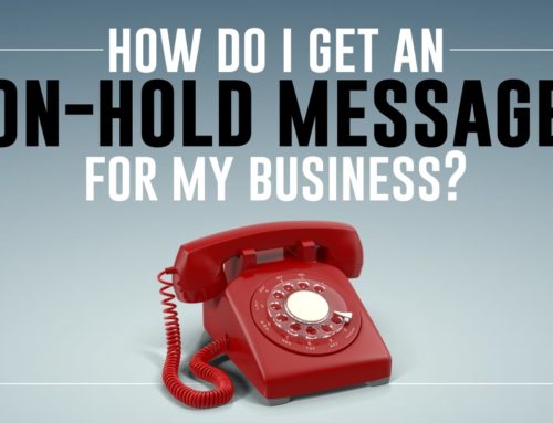 How do I get an on-hold message for my business?